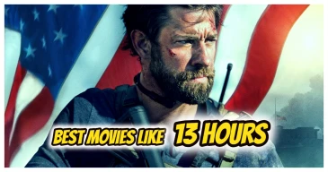 The Best Movies Like 13 Hours: The Secret Soldiers Of Benghazi