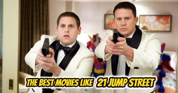 Experience Action-Packed Laughter And Thrills: Exploring Films Similar To 21 Jump Street